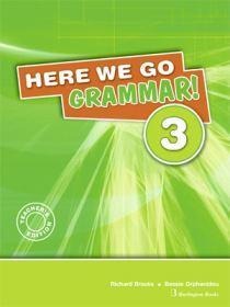 HERE WE GO 3 GRAMMAR TEACHERS