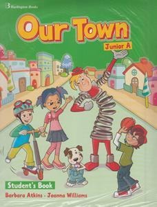 OUR TOWN JUNIOR A STUDENTS BOOK (STARTER BOOKLET - PICTURE DICTIONARY)