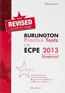 BURLINGTON PRACTICE TESTS FOR ECPE 2013 BOOK 2 