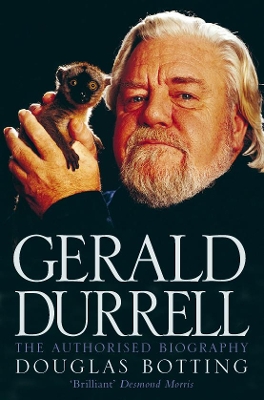 GERALD DURRELL : THE AUTHORISED BIOGRAPHY