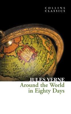 COLLINS CLASSICS : AROUND THE WORLD IN EIGHTY DAYS PB A FORMAT