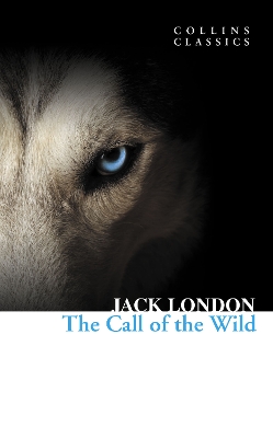 COLLINS CLASSICS : CALL OF THE WILD PB A FORMAT