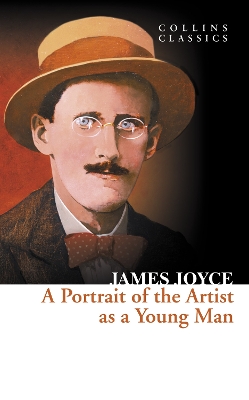COLLINS CLASSICS : PORTRAIT OF THE ARTIST AS A YOUNG MAN PB A