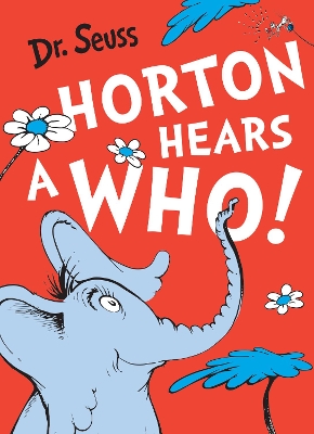 DR. SEUSS : HORTON HEARS A WHO PB