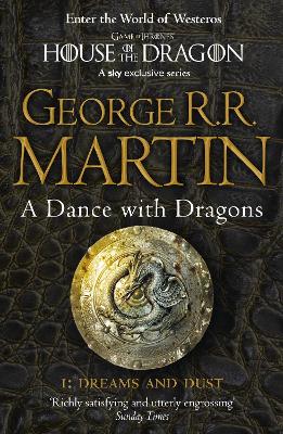 A SONG OF ICE AND FIRE 5: A DANCE WITH DRAGONS PART1: DREAMS &amp; DUST PB