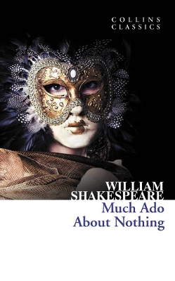 COLLINS CLASSICS : MUCH ADO ABOUT NOTHING PB A FORMAT