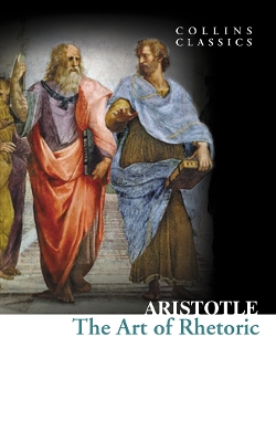 COLLINS CLASSICS : THE ART OF RHETORIC PB A FORMAT