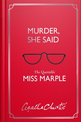 MURDER, SHE SAID: THE QUOTABLE MISS MARPLE PB