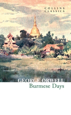 COLLINS CLASSICS : BURMESE DAYS PB A