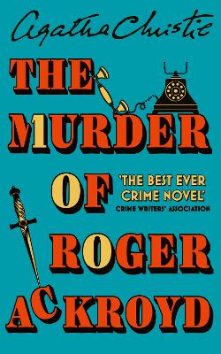 THE MURDER OF ROGER ACKROYD : 100TH ANNIVERSARY EDITION