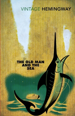 VINTAGE CLASSICS : THE OLD MAN AND THE SEA PB B