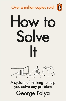 PENGUIN ORANGE SPINES : HOW TO SOLVE IT : A NEW ASPECT OF MATHEMATICAL METHOD PB