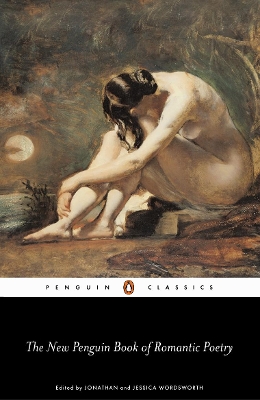 PENGUIN CLASSICS : THE NEW PENGUIN BOOK OF ROMANTIC POETRY PB