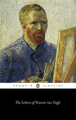 PENGUIN CLASSICS : THE LETTERS OF VINCENT VAN GOGH PB