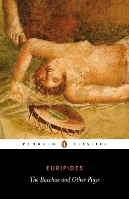 PENGUIN CLASSICS : THE BACCHAE OTHER PLAYS  PB