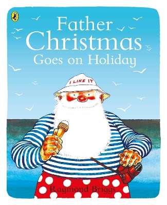 FATHER CHRISTMAS GOES ON HOLIDAY PB