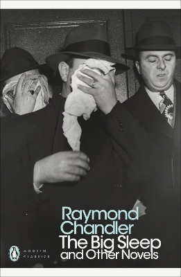 PENGUIN MODERN CLASSICS : THE BIG SLEEP AND OTHER NOVELS UPDATED PB B