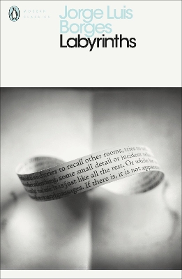 PENGUIN MODERN CLASSICS : LABYRINTHS SELECTED STORIES AND OTHER WRITINGS PB B FORMAT