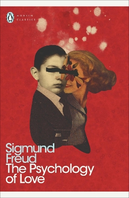 PENGUIN MODERN CLASSICS : THE PSYCHOLOGY OF LOVE PB B FORMAT