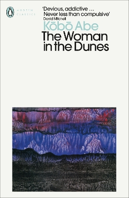 PENGUIN MODERN CLASSICS : THE WOMAN IN THE DUNES PB B FORMAT