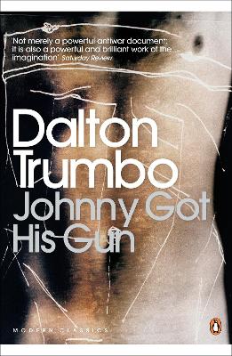 PENGUIN MODERN CLASSICS : JOHNNY GOT HIS GUN PB A FORMAT