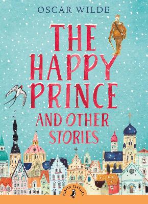 PUFFIN CLASSICS : THE HAPPY PRINCE &amp; OTHER STORIES N/E PB A FORMAT