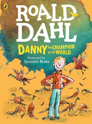 ROALD DAHLS : DANNY AND THE CHAMPION OF THE WORLD (COLOUR EDITION)
