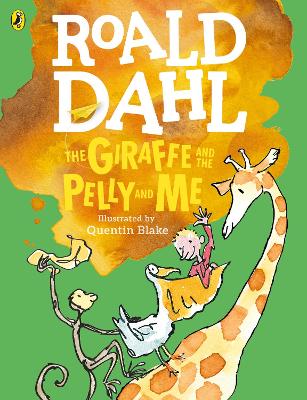 ROALD DAHLS : THE GIRAFFE AND THE PELLY AND ME (COLOUR EDITION) PB