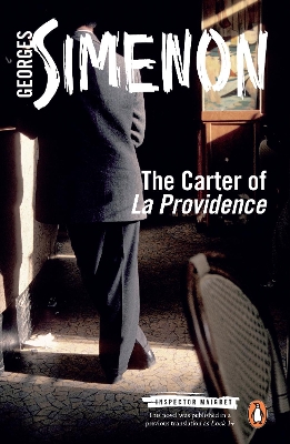 PENGUIN MODERN CLASSICS : THE CARTER OF LA PROVIDENCE : INSPECTOR MAIGRET #4