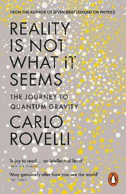 PENGUIN ORANGE SPINES : REALITY IS NOT WHAT IT SEEMS THE JOURNEY TO QUANTUM GRAVITY PB