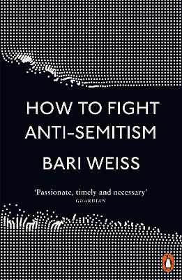 PENGUIN ORANGE SPINES : HOW TO FIGHT ANTI-SEMITISM PB