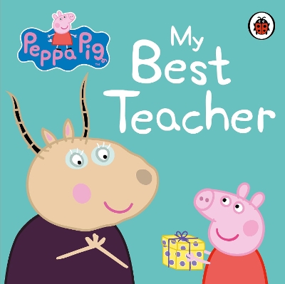 PEPPA PIG: MY BEST TEACHER BOARD BOOK