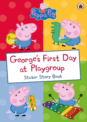 PEPPA PIG: GEORGES FIRST DAY AT PLAYGROUP STICKER BOOK