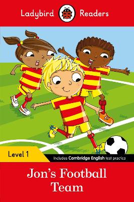 LADYBIRD READERS LEVEL 1 - JONS FOOTBALL TEAM (ELT GRADED READER)