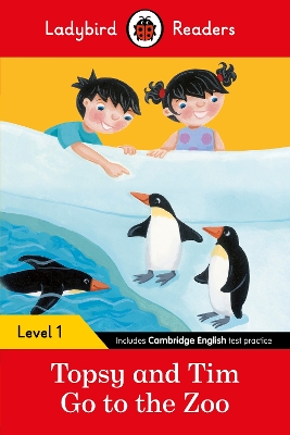 LADYBIRD READERS LEVEL 1 - TOPSY AND TIM - GO TO THE ZOO (ELT GRADED READER)