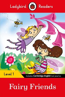 LADYBIRD READERS LEVEL 1 - FAIRY FRIENDS (ELT GRADED READER)