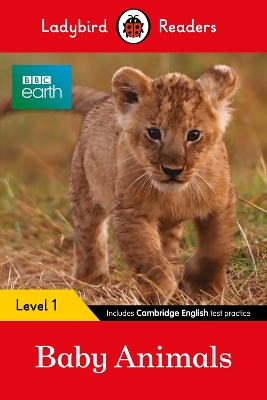 LADYBIRD READERS LEVEL 1 - BBC EARTH - BABY ANIMALS (ELT GRADED READER)