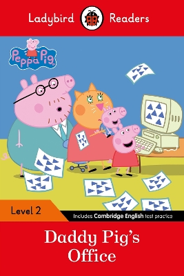 LADYBIRD READERS LEVEL 2 - PEPPA PIG - DADDY PIGS OFFICE (ELT GRADED READER)