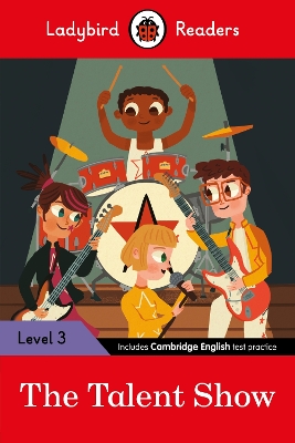 LADYBIRD READERS LEVEL 3 - THE TALENT SHOW (ELT GRADED READER)