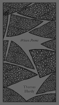PENGUIN CLASSICS CLOTHBOUND : WESSEX POEMS AND OTHER VERSES HC