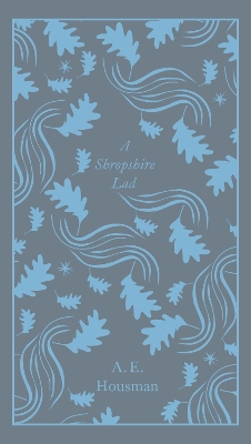 PENGUIN CLASSICS CLOTHBOUND : A SHROPSHIRE LAD HC