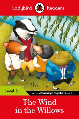 LADYBIRD READERS LEVEL 5 - THE WIND IN THE WILLOWS (ELT GRADED READER)