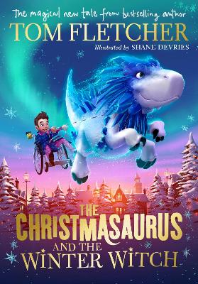 THE CHRISTMASAURUS AND THE WINTER WITCH