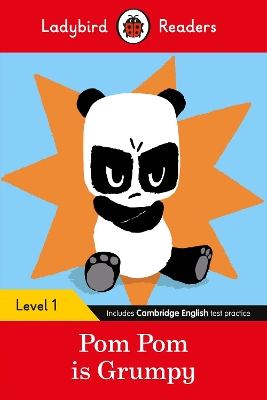 LADYBIRD READERS LEVEL 1 - POM POM IS GRUMPY (ELT GRADED READER)
