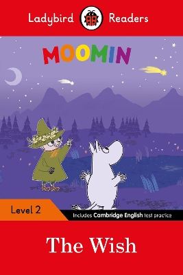 LADYBIRD READERS LEVEL 2 - MOOMIN - THE WISH (ELT GRADED READER)