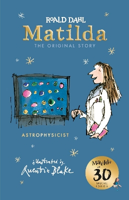 ROALD DAHLS : MATILDA AT 30 : ASTROPHYSICIST HC