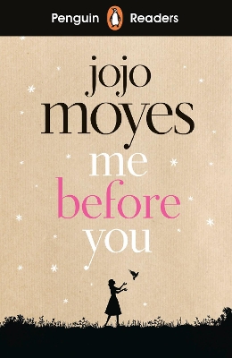 PENGUIN READERS LEVEL 4: ME BEFORE YOU