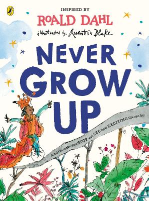 ROALD DAHLS : NEVER GROW UP PB