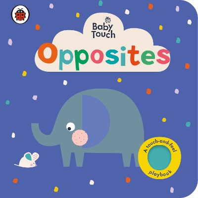 BABY TOUCH: OPPOSITES BOARD BOOK