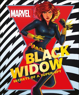MARVEL BLACK WIDOW : SECRETS OF A SUPER-SPY HC